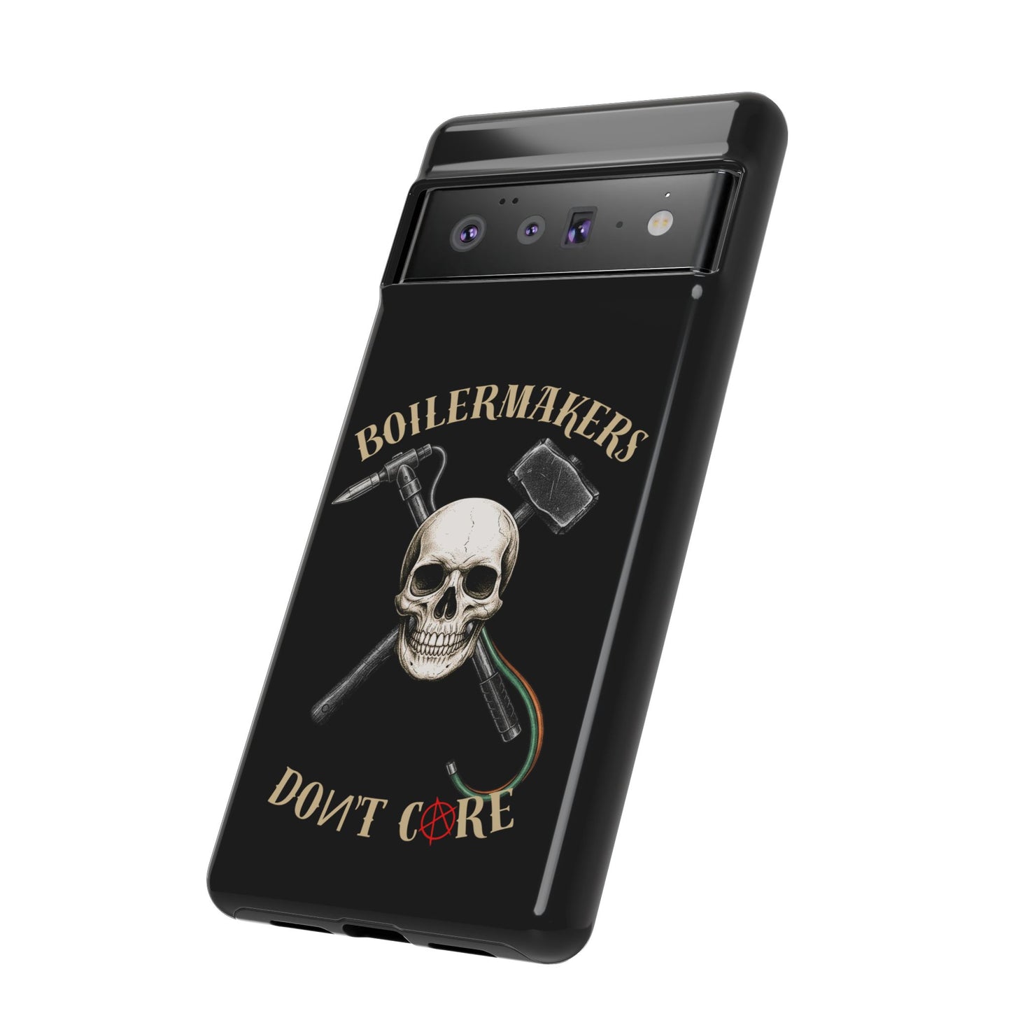 Boilermakers Don’t Care Tough Case — skull-and-hammer design, full-wrap protection built for the hard hands who keep the world running.