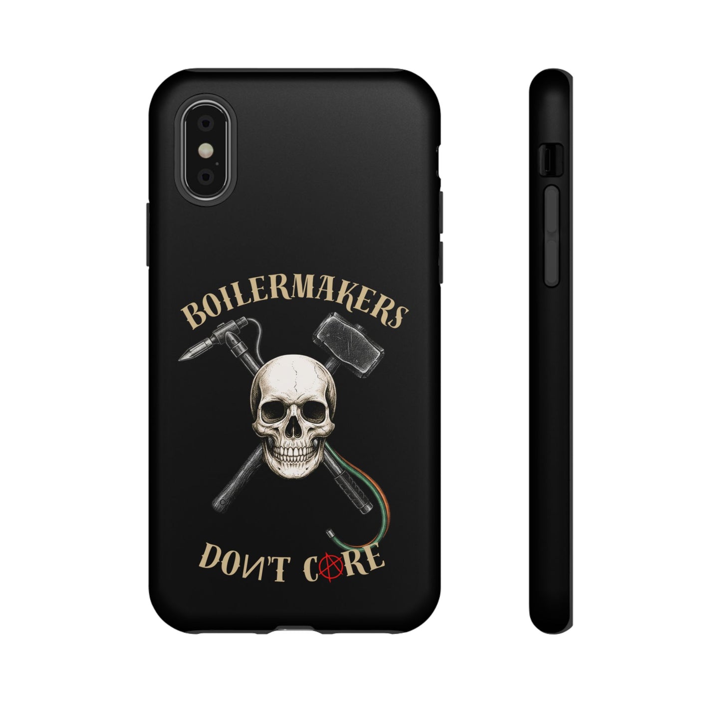 Boilermakers Don’t Care Tough Case — skull-and-hammer design, full-wrap protection built for the hard hands who keep the world running.