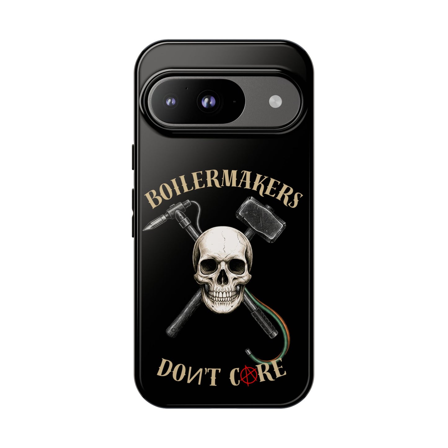 Boilermakers Don’t Care Tough Case — skull-and-hammer design, full-wrap protection built for the hard hands who keep the world running.