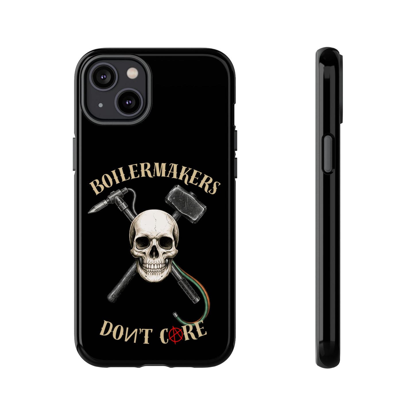Boilermakers Don’t Care Tough Case — skull-and-hammer design, full-wrap protection built for the hard hands who keep the world running.