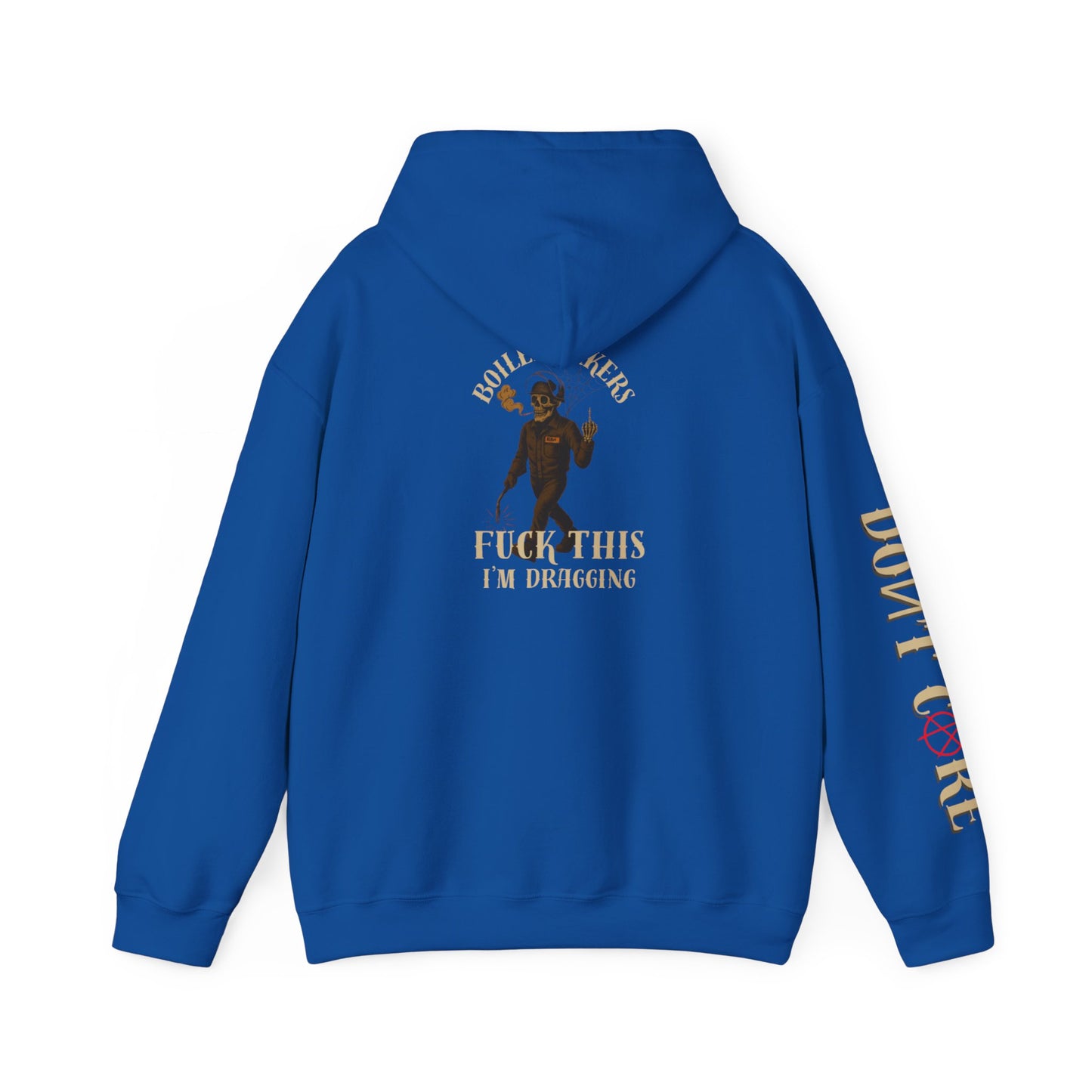Boilermakers Don’t Care Hoodie – “Fuck This, I’m Dragging” limited Edition**