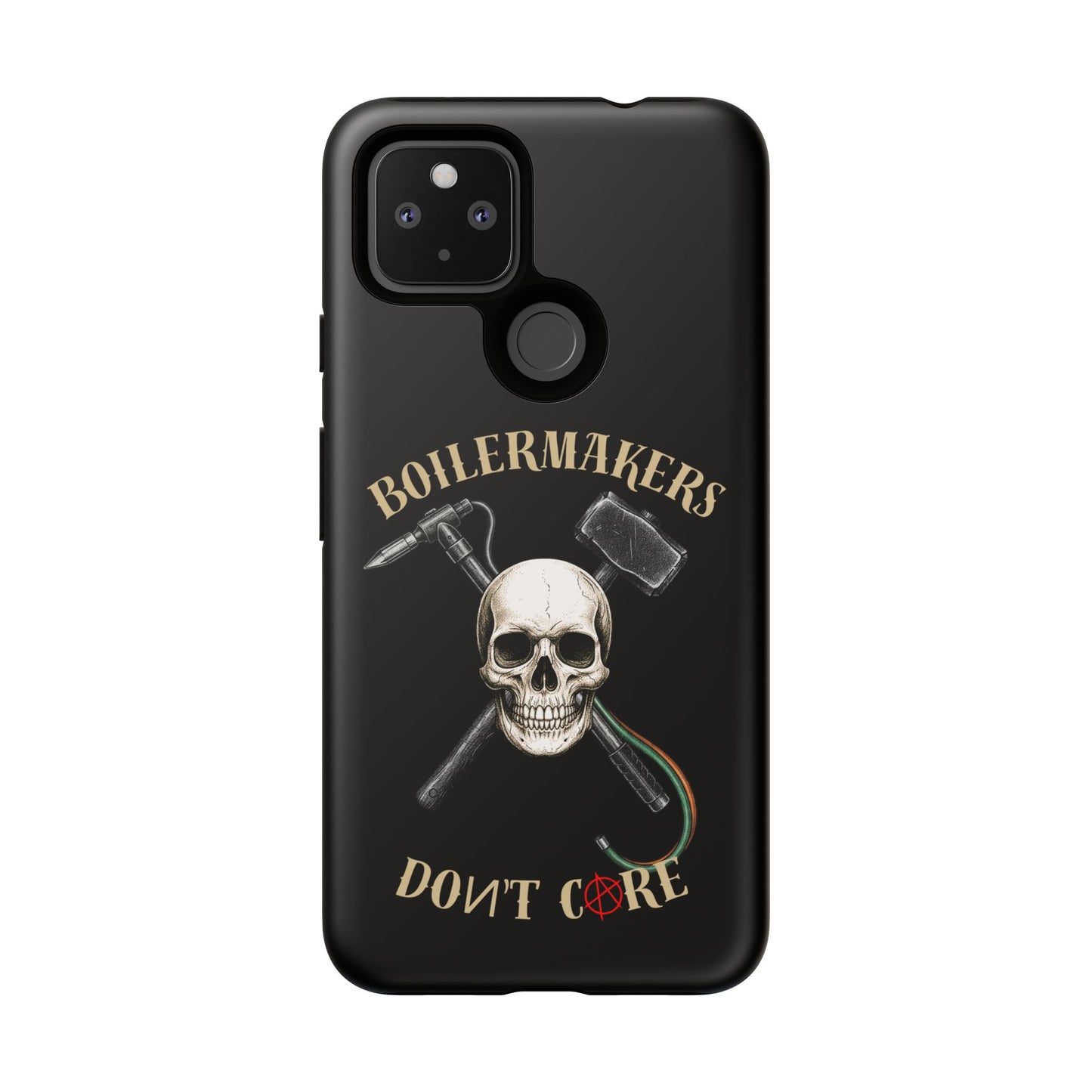 Boilermakers Don’t Care Tough Case — skull-and-hammer design, full-wrap protection built for the hard hands who keep the world running.