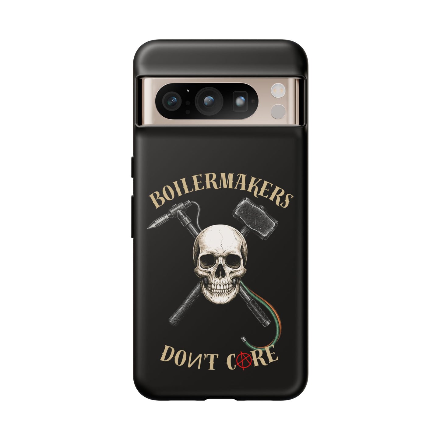 Boilermakers Don’t Care Tough Case — skull-and-hammer design, full-wrap protection built for the hard hands who keep the world running.