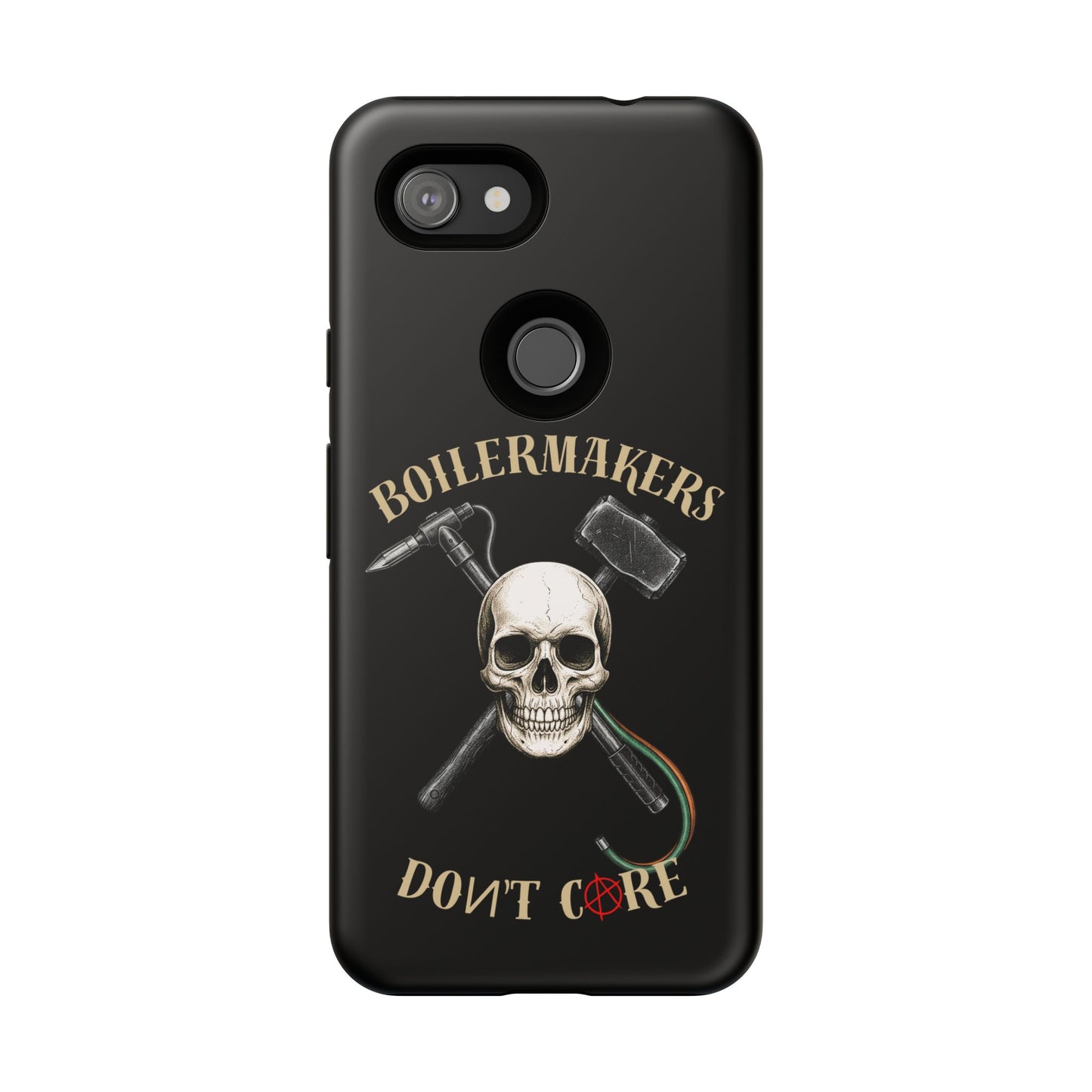 Boilermakers Don’t Care Tough Case — skull-and-hammer design, full-wrap protection built for the hard hands who keep the world running.