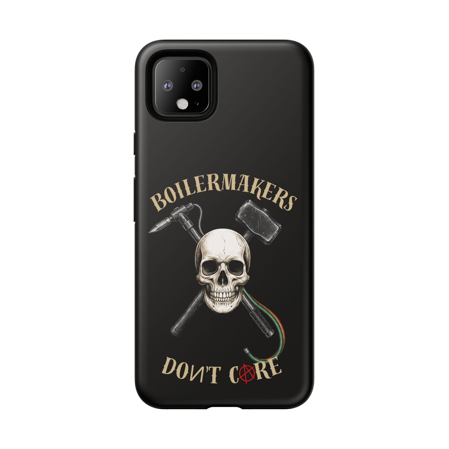 Boilermakers Don’t Care Tough Case — skull-and-hammer design, full-wrap protection built for the hard hands who keep the world running.