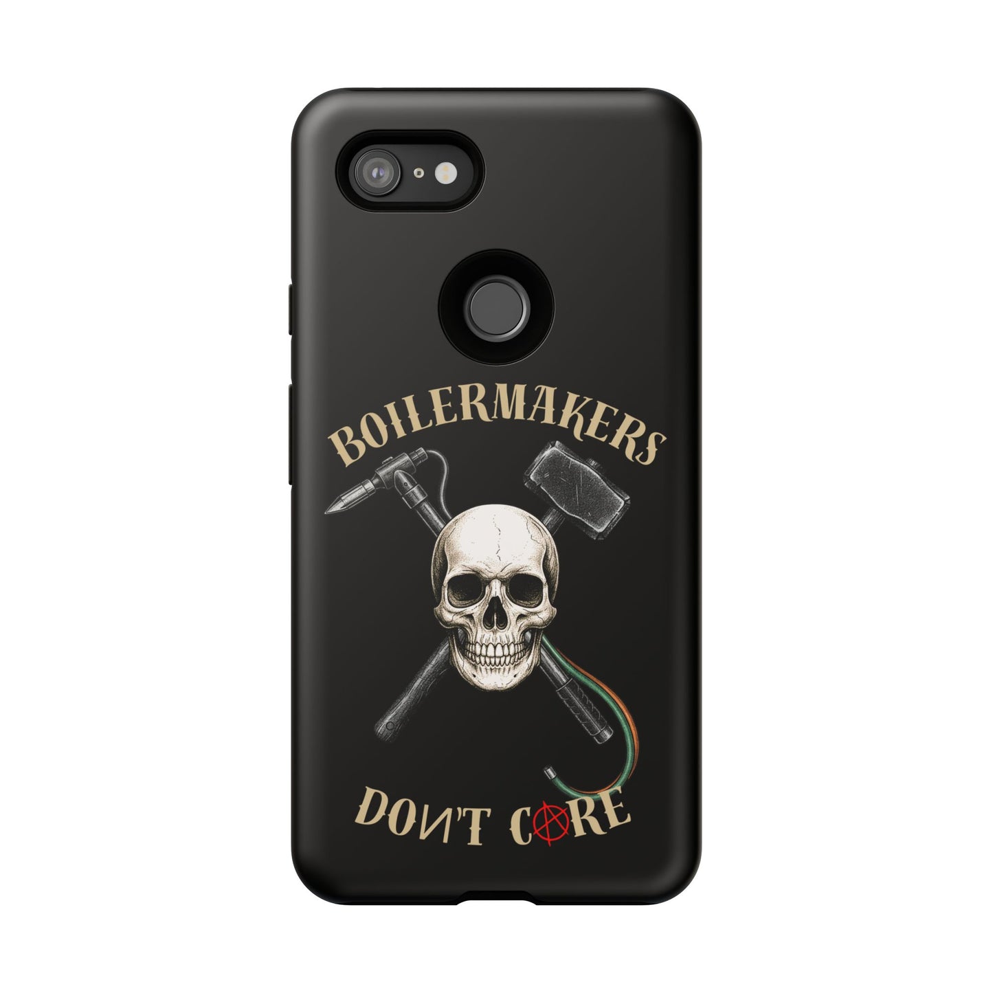 Boilermakers Don’t Care Tough Case — skull-and-hammer design, full-wrap protection built for the hard hands who keep the world running.
