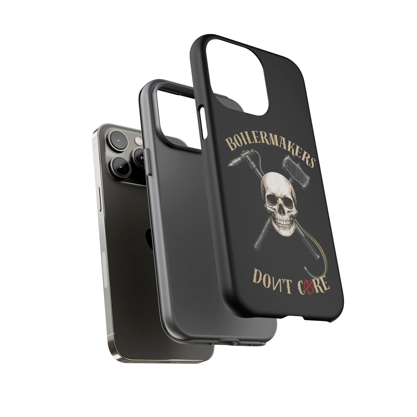 Boilermakers Don’t Care Tough Case — skull-and-hammer design, full-wrap protection built for the hard hands who keep the world running.