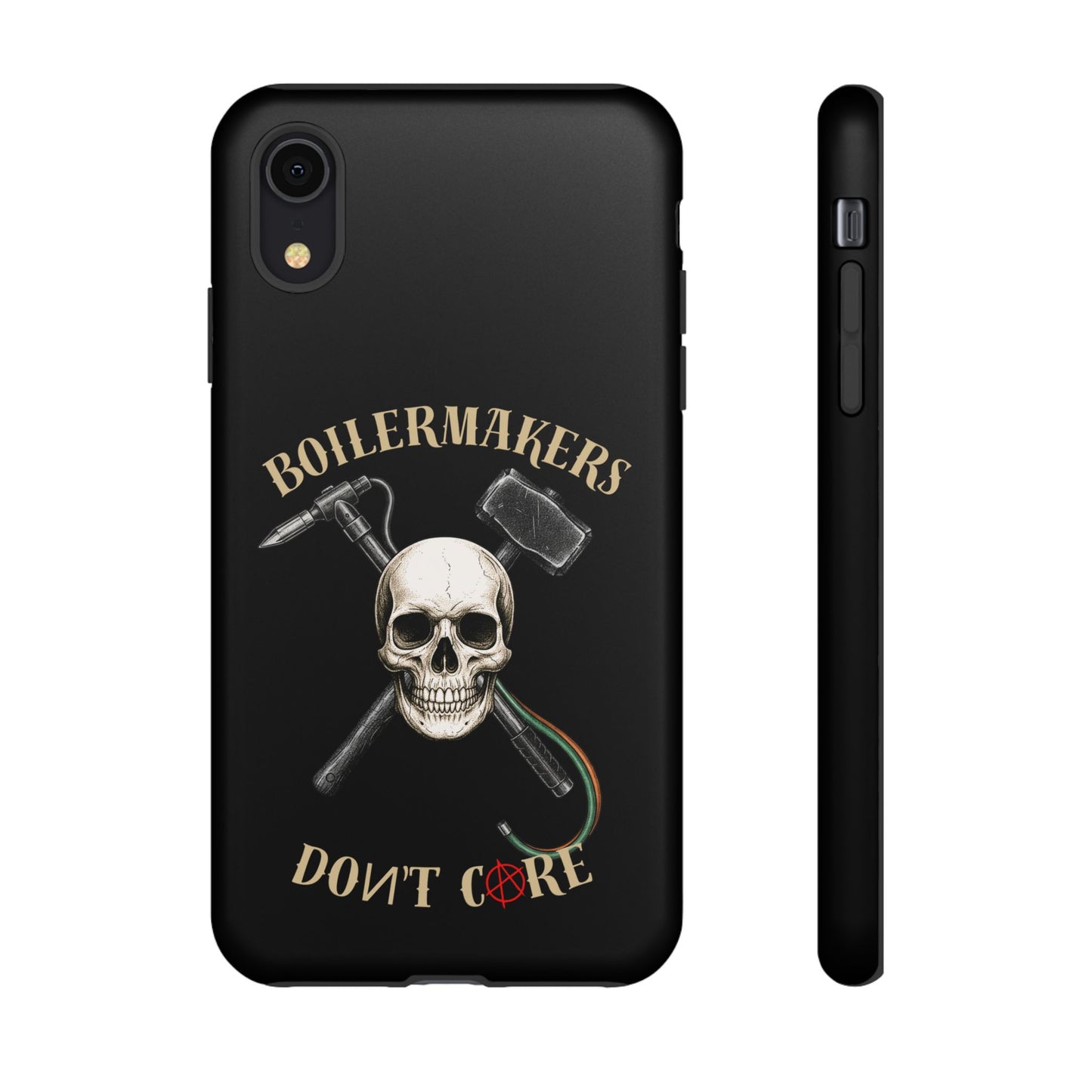 Boilermakers Don’t Care Tough Case — skull-and-hammer design, full-wrap protection built for the hard hands who keep the world running.
