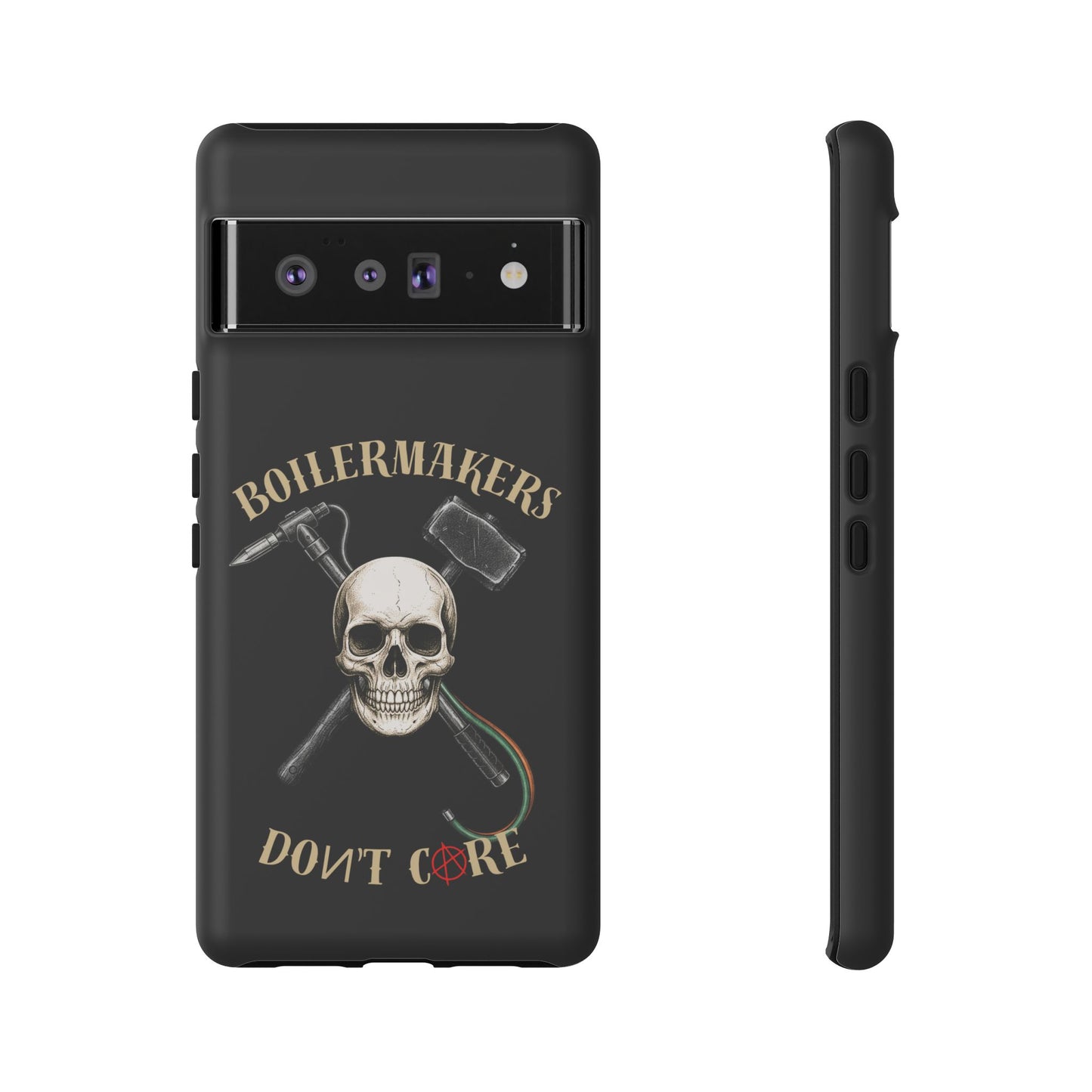Boilermakers Don’t Care Tough Case — skull-and-hammer design, full-wrap protection built for the hard hands who keep the world running.