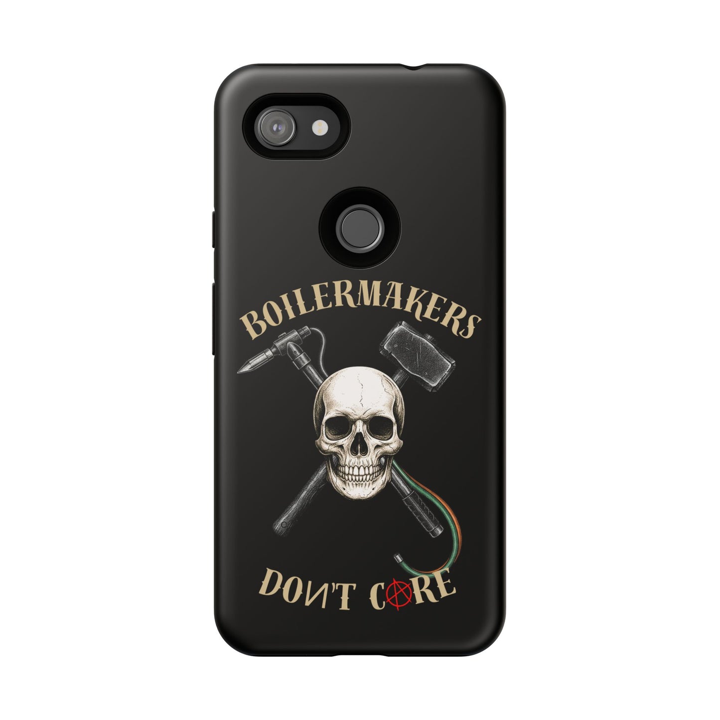 Boilermakers Don’t Care Tough Case — skull-and-hammer design, full-wrap protection built for the hard hands who keep the world running.