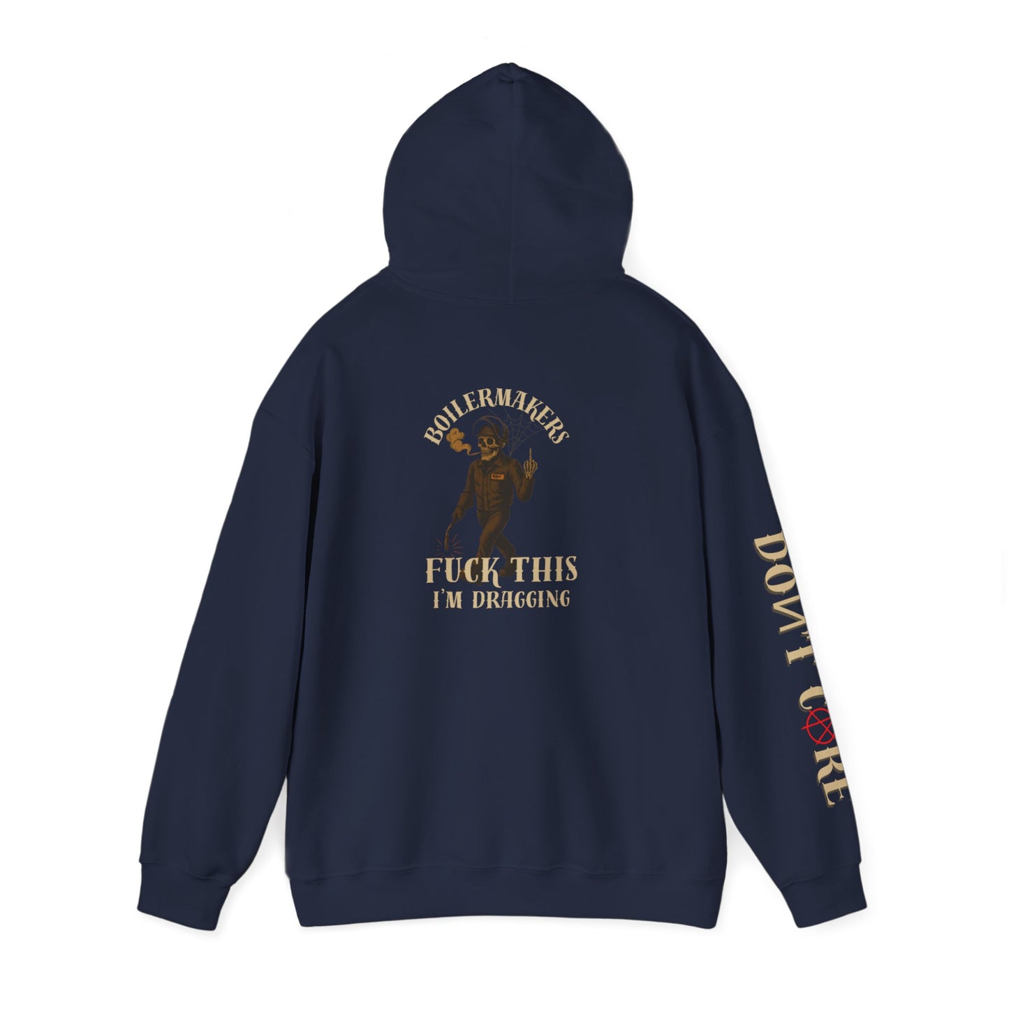 Boilermakers Don’t Care Hoodie – “Fuck This, I’m Dragging” limited Edition**