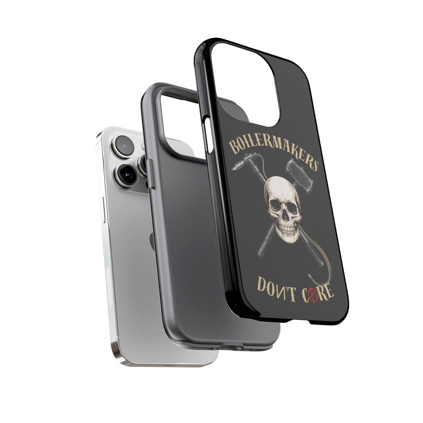 Boilermakers Don’t Care Tough Case — skull-and-hammer design, full-wrap protection built for the hard hands who keep the world running.