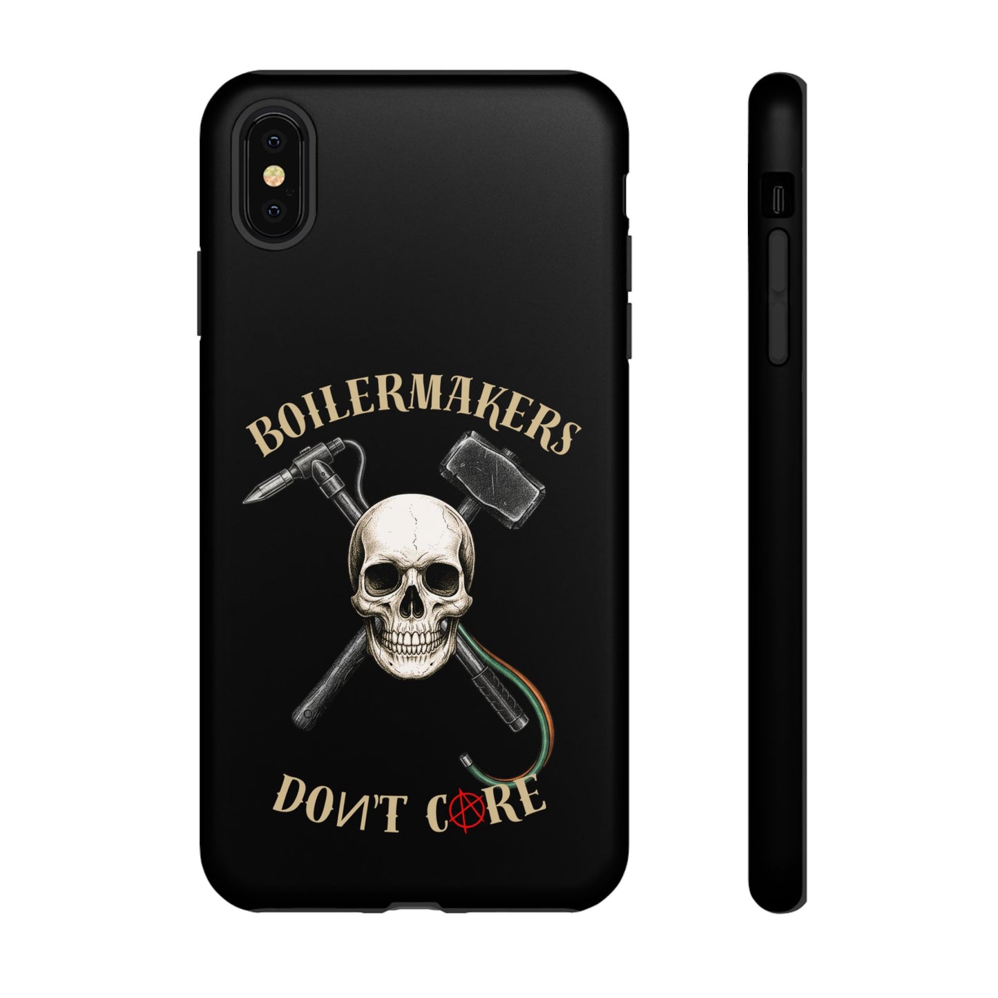 Boilermakers Don’t Care Tough Case — skull-and-hammer design, full-wrap protection built for the hard hands who keep the world running.