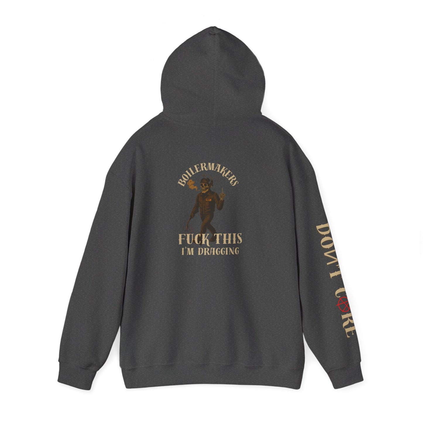 Boilermakers Don’t Care Hoodie – “Fuck This, I’m Dragging” limited Edition**