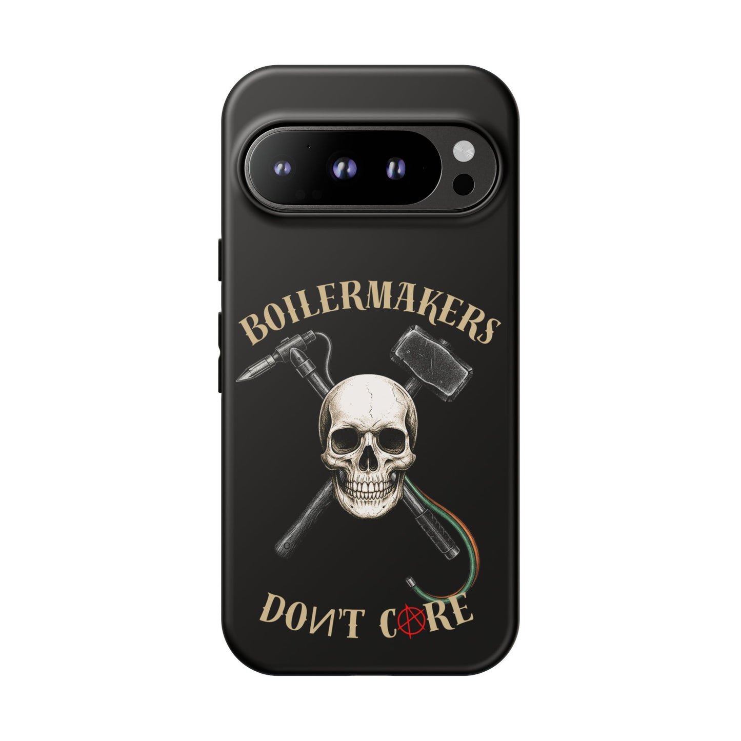 Boilermakers Don’t Care Tough Case — skull-and-hammer design, full-wrap protection built for the hard hands who keep the world running.