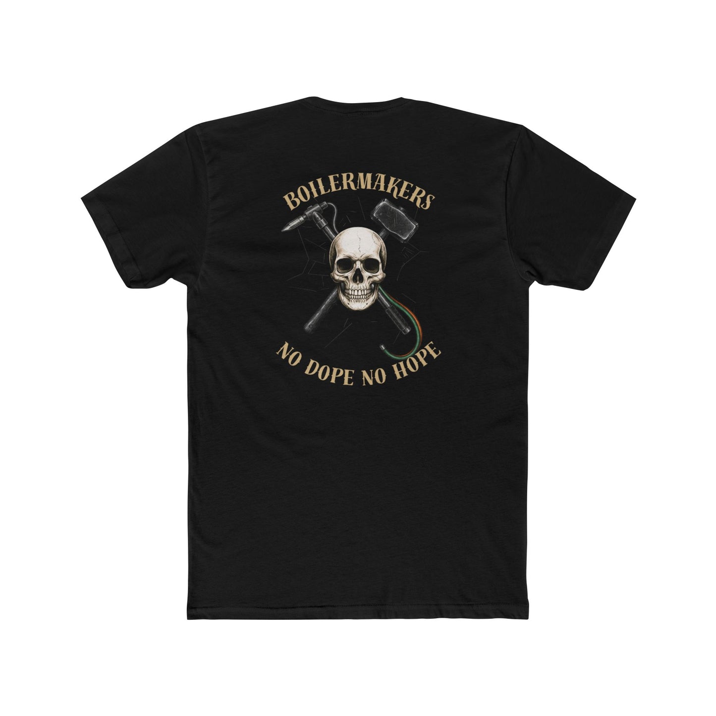 Boilermakers – No Dope No Hope Tee. Some call it a problem. We call it survival.