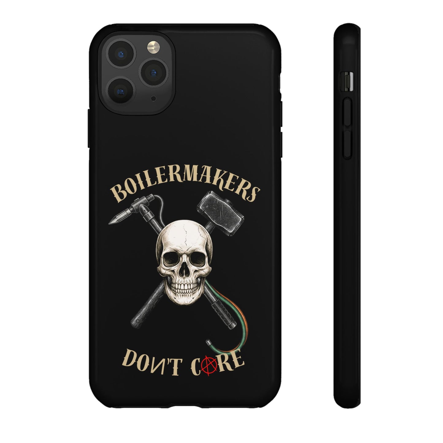 Boilermakers Don’t Care Tough Case — skull-and-hammer design, full-wrap protection built for the hard hands who keep the world running.