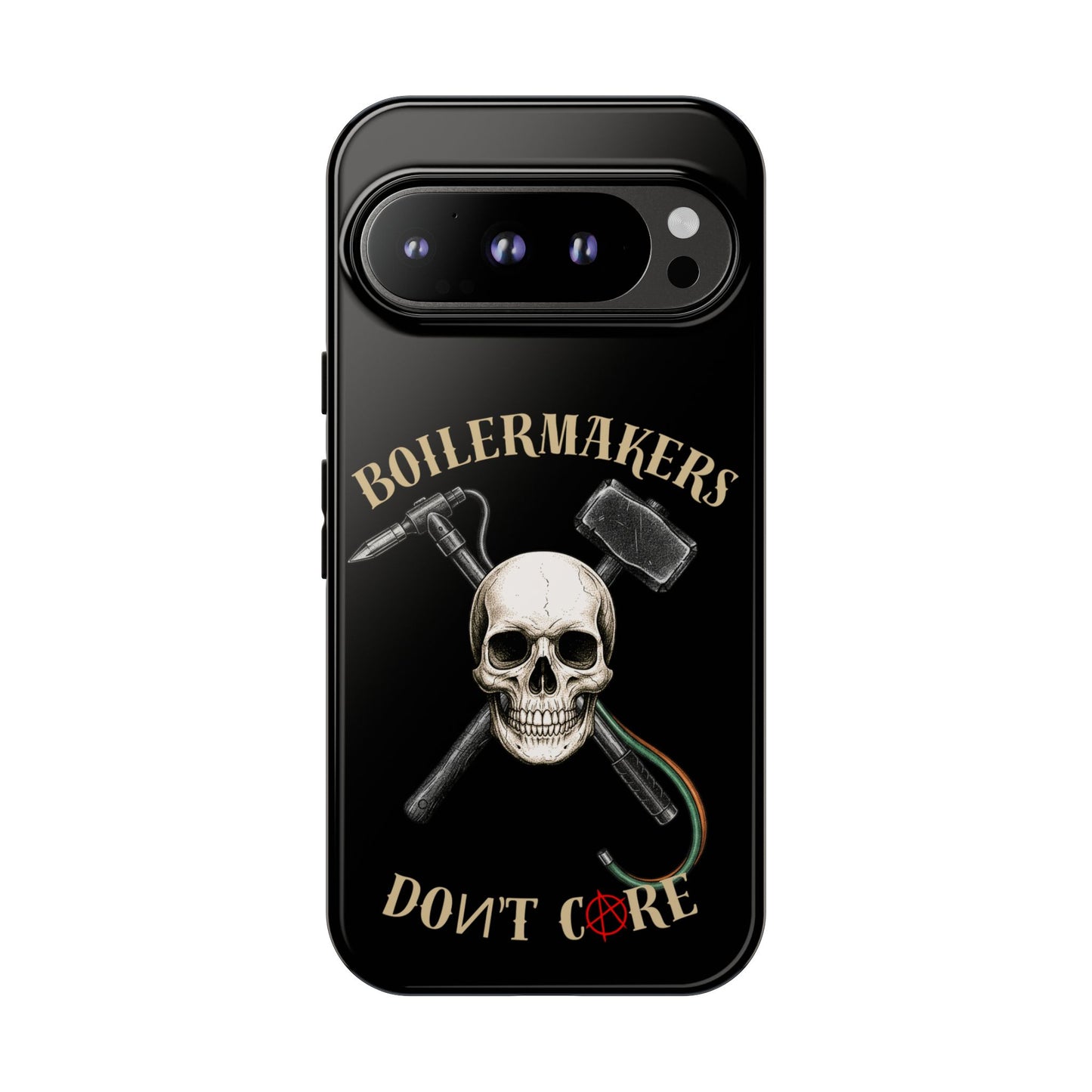 Boilermakers Don’t Care Tough Case — skull-and-hammer design, full-wrap protection built for the hard hands who keep the world running.