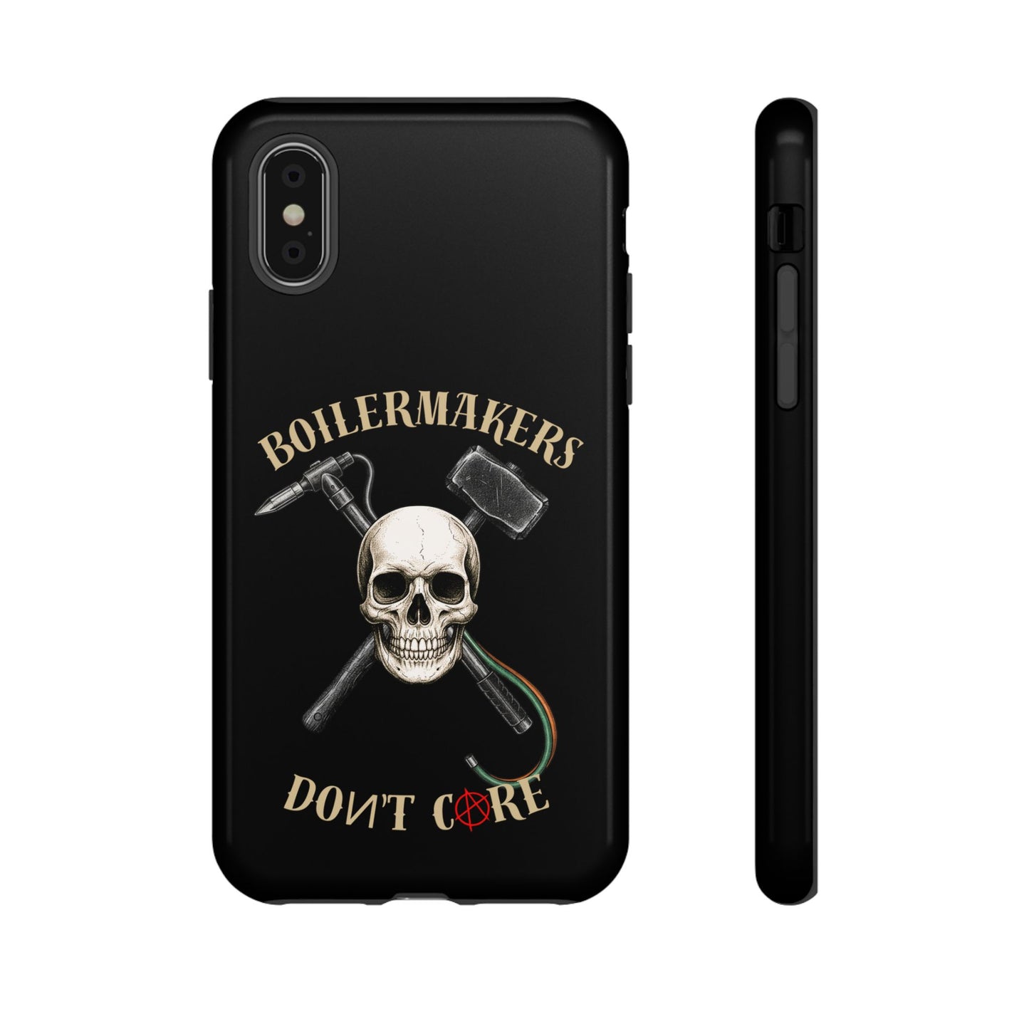 Boilermakers Don’t Care Tough Case — skull-and-hammer design, full-wrap protection built for the hard hands who keep the world running.