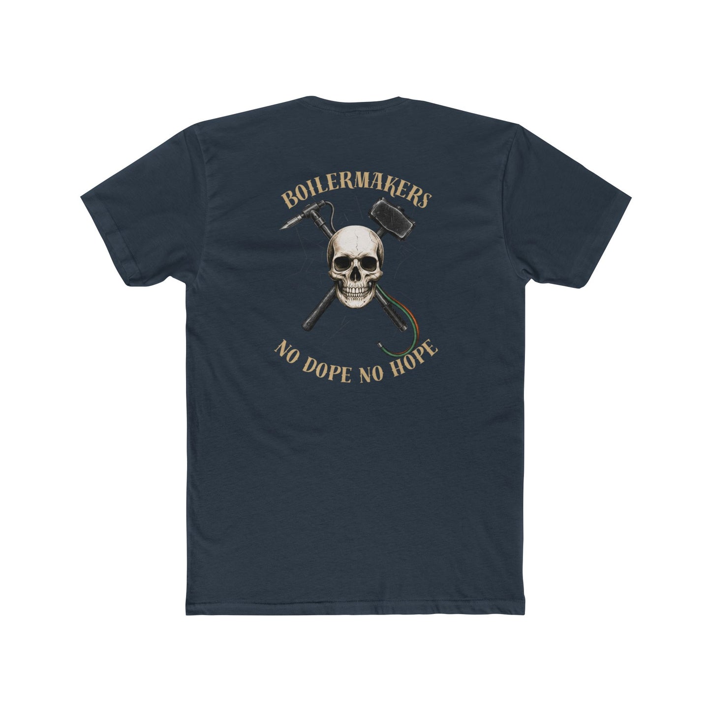 Boilermakers – No Dope No Hope Tee. Some call it a problem. We call it survival.