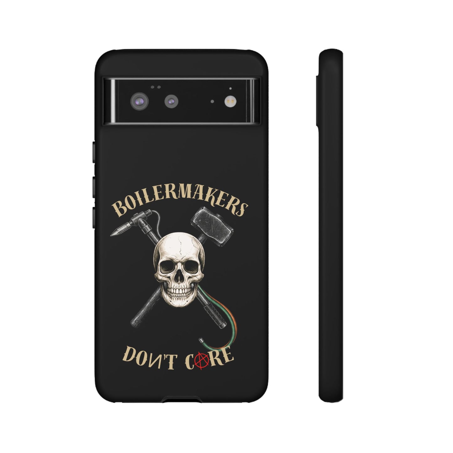 Boilermakers Don’t Care Tough Case — skull-and-hammer design, full-wrap protection built for the hard hands who keep the world running.