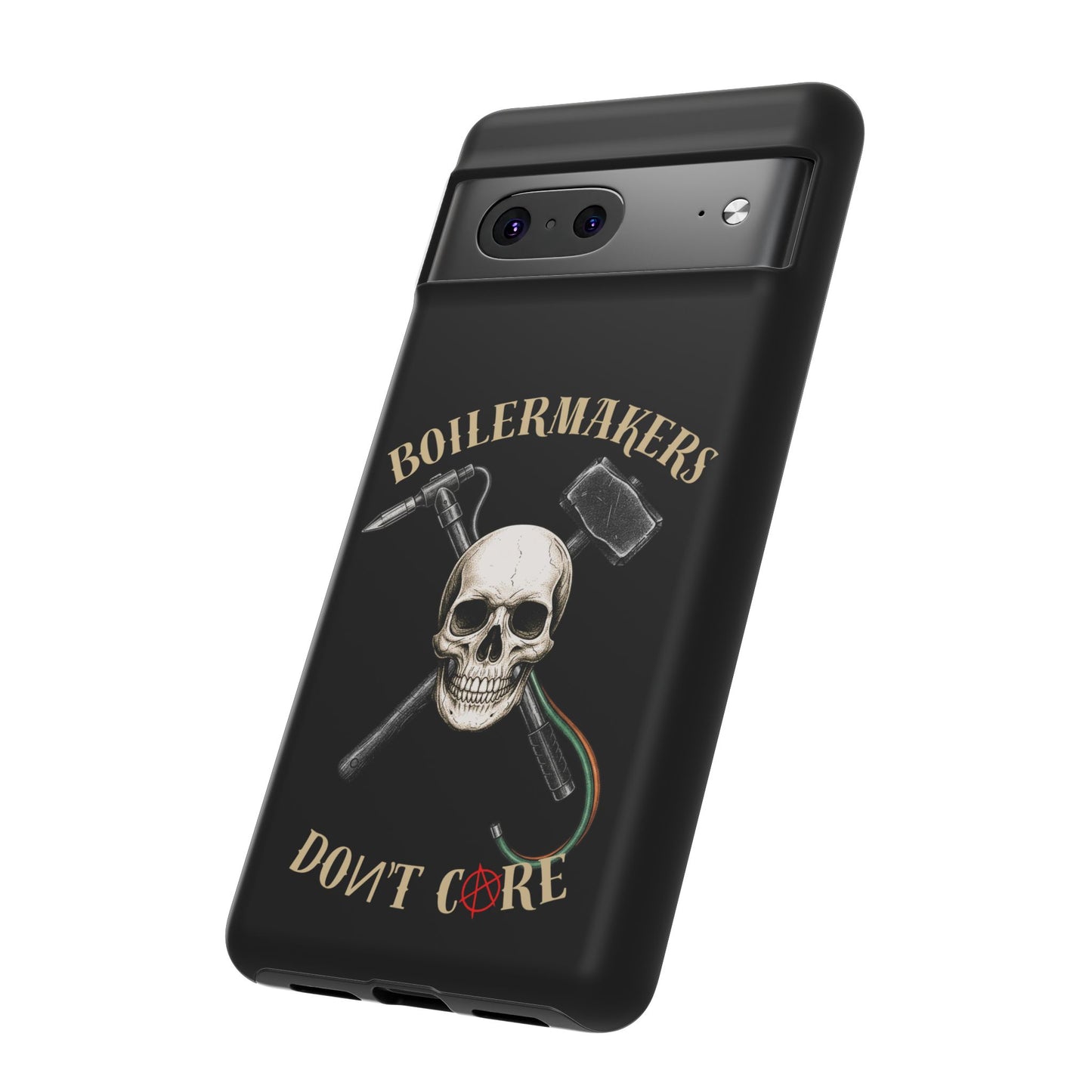 Boilermakers Don’t Care Tough Case — skull-and-hammer design, full-wrap protection built for the hard hands who keep the world running.