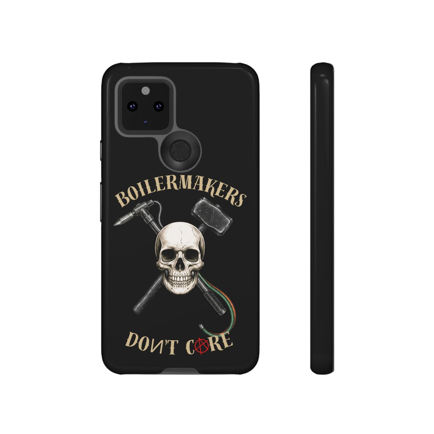 Boilermakers Don’t Care Tough Case — skull-and-hammer design, full-wrap protection built for the hard hands who keep the world running.