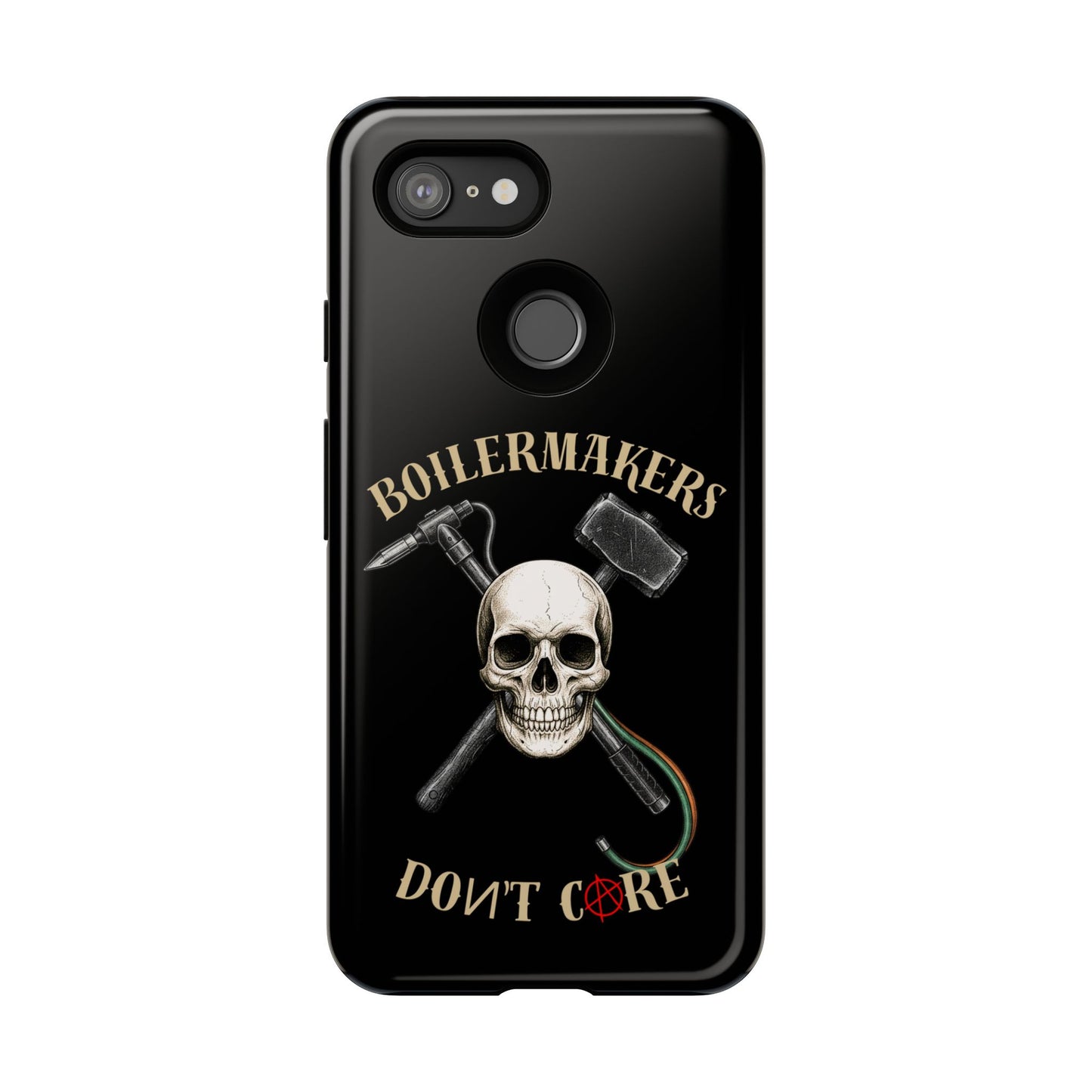 Boilermakers Don’t Care Tough Case — skull-and-hammer design, full-wrap protection built for the hard hands who keep the world running.