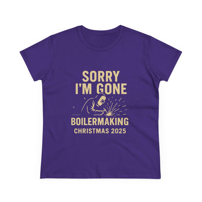 Boilermaking Christmas Tee - Sorry I'm Gone, Holiday Shirt for Women, Workwear, Seasonal Merchandise