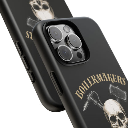 Boilermakers Don’t Care Tough Case — skull-and-hammer design, full-wrap protection built for the hard hands who keep the world running.
