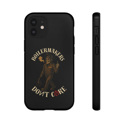 Boilermakers Don't Care Phone Case