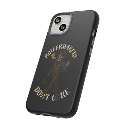 Boilermakers Don't Care Phone Case