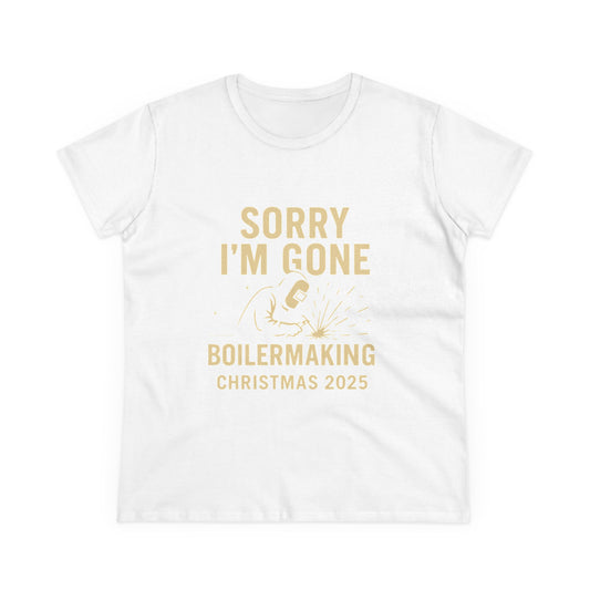 Boilermaking Christmas Tee - Sorry I'm Gone, Holiday Shirt for Women, Workwear, Seasonal Merchandise