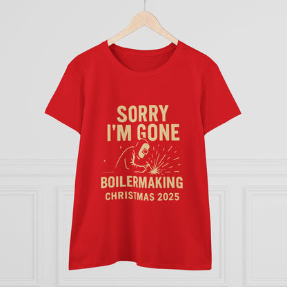Boilermaking Christmas Tee - Sorry I'm Gone, Holiday Shirt for Women, Workwear, Seasonal Merchandise