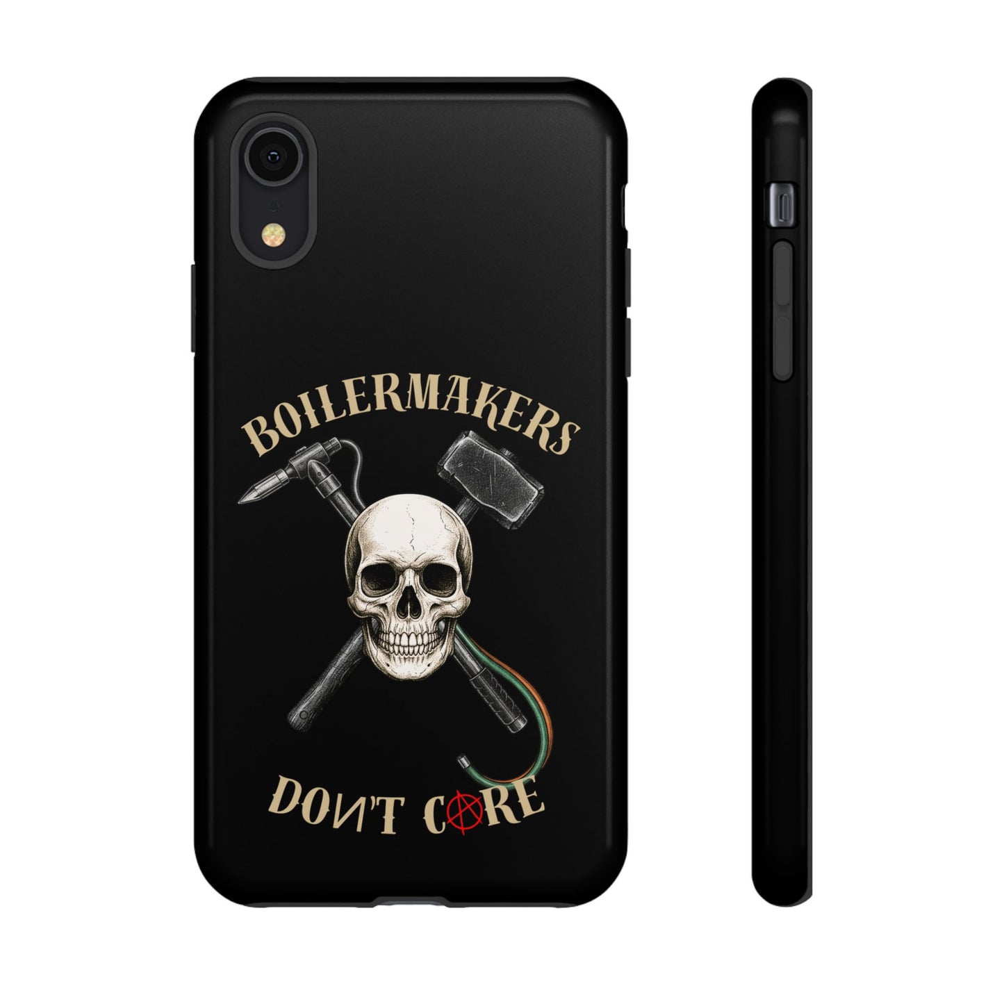 Boilermakers Don’t Care Tough Case — skull-and-hammer design, full-wrap protection built for the hard hands who keep the world running.