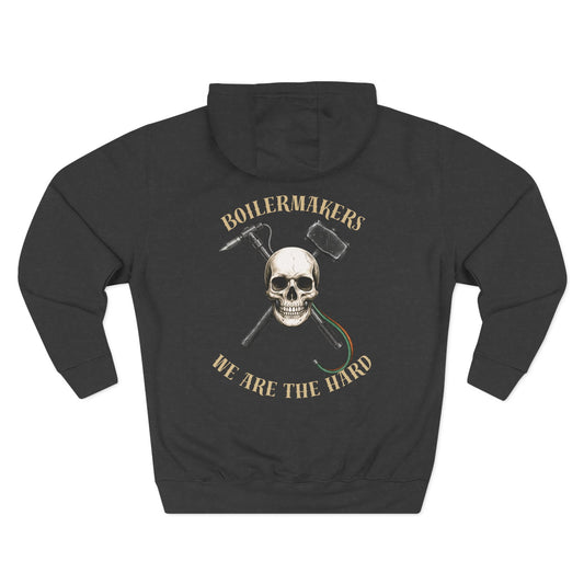Boilermakers “We Are The Hard” Hoodie — skull & hammer back print, classic fleece comfort with heavy-duty pride. Built for the ones who earn every spark.