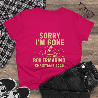 Boilermaking Christmas Tee - Sorry I'm Gone, Holiday Shirt for Women, Workwear, Seasonal Merchandise