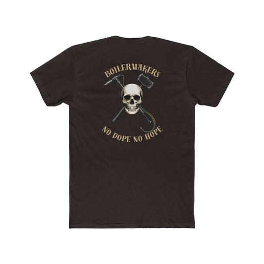 Boilermakers – No Dope No Hope Tee.  Some call it a problem. We call it survival.