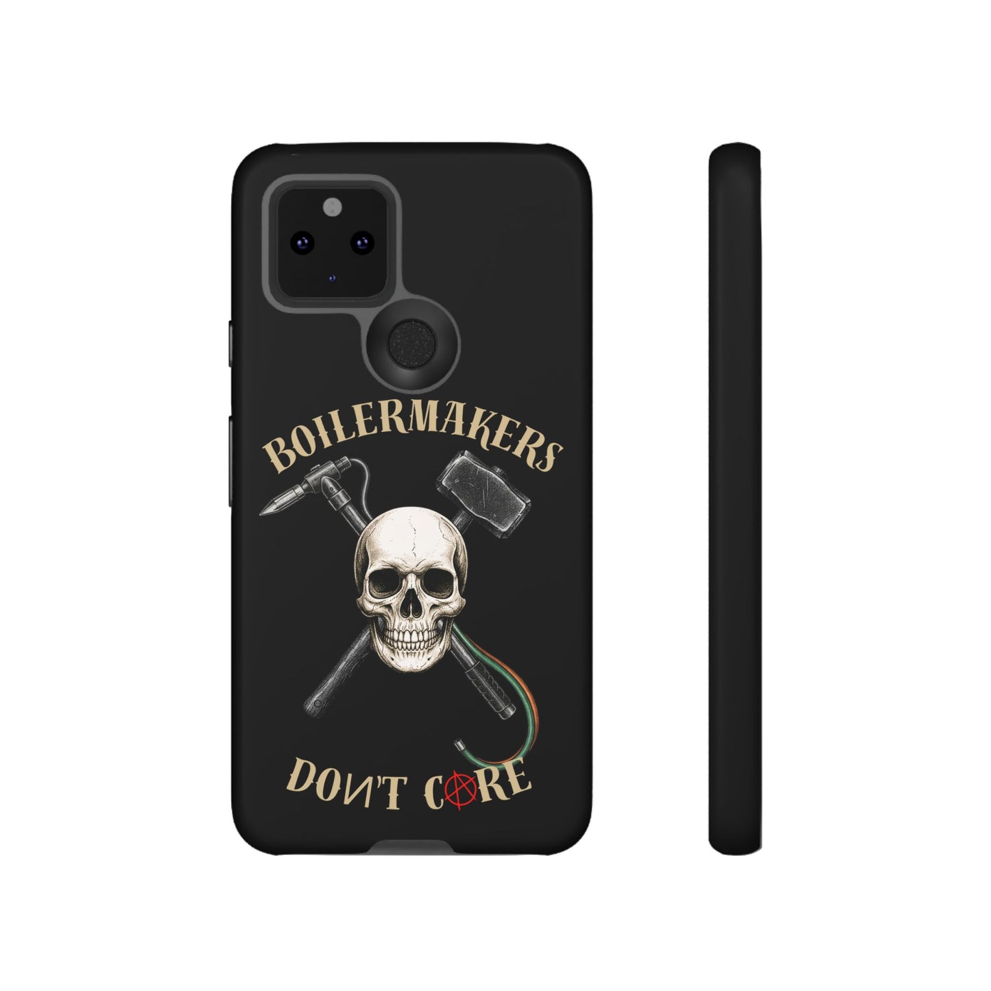 Boilermakers Don’t Care Tough Case — skull-and-hammer design, full-wrap protection built for the hard hands who keep the world running.