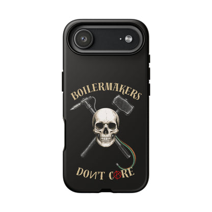 Boilermakers Don’t Care Tough Case — skull-and-hammer design, full-wrap protection built for the hard hands who keep the world running.