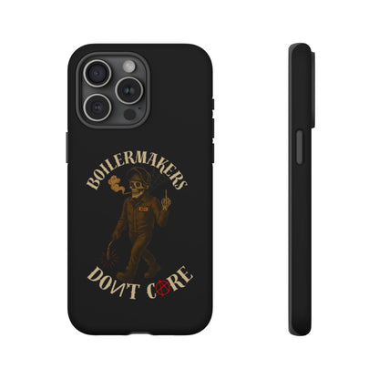 Boilermakers Don't Care Phone Case