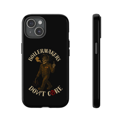Boilermakers Don't Care Phone Case