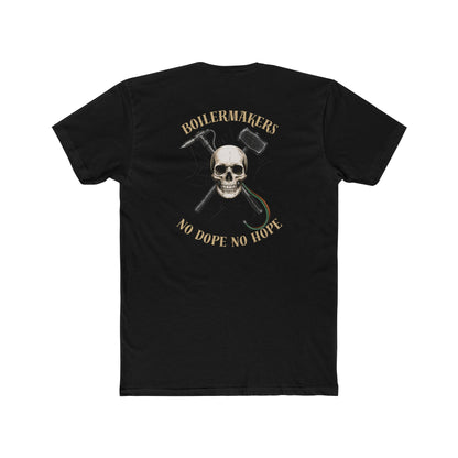 Boilermakers – No Dope No Hope Tee.  Some call it a problem. We call it survival.