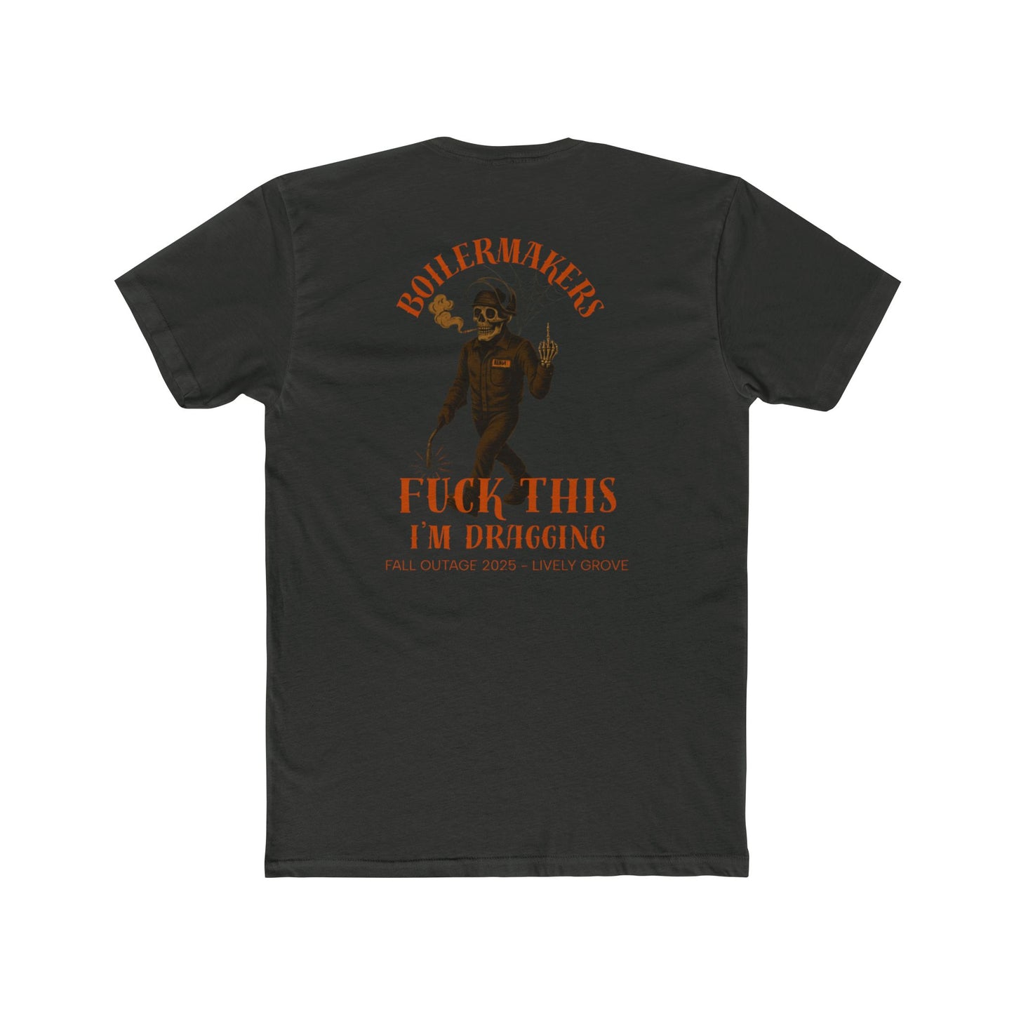 Boilermakers “Fuck This, I’m Dragging” Tee – Lively Grove Fall Outage 2025