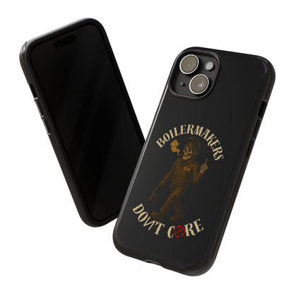 Boilermakers Don't Care Phone Case