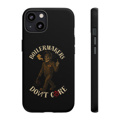 Boilermakers Don't Care Phone Case