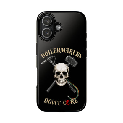 Boilermakers Don’t Care Tough Case — skull-and-hammer design, full-wrap protection built for the hard hands who keep the world running.
