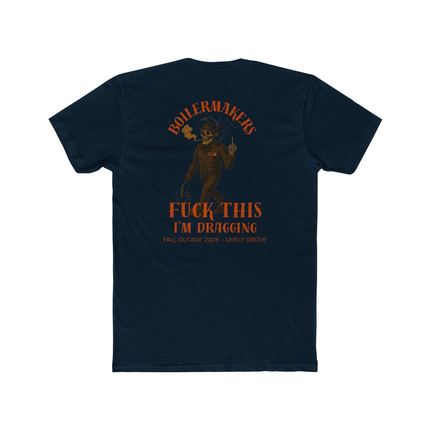 Boilermakers “Fuck This, I’m Dragging” Tee – Lively Grove Fall Outage 2025