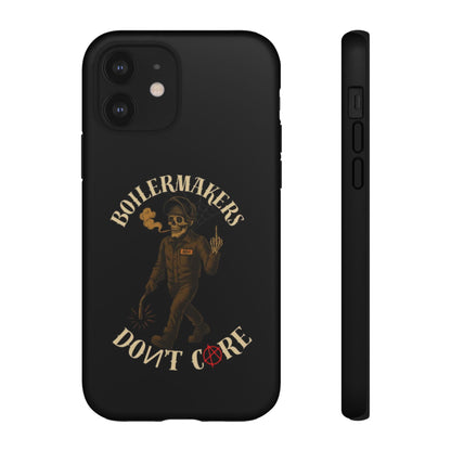 Boilermakers Don't Care Phone Case