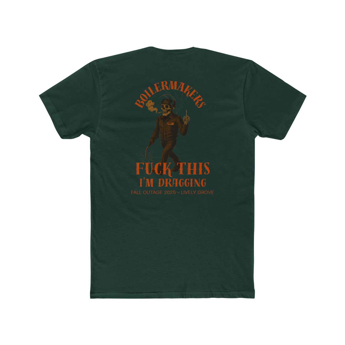 Boilermakers “Fuck This, I’m Dragging” Tee – Lively Grove Fall Outage 2025